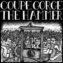 Coupe Gorge : Coupe Gorge - The Hammer